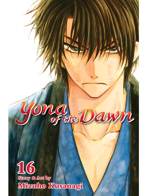 Title details for Yona of the Dawn, Volume 16 by Mizuho Kusanagi - Available